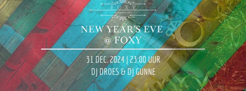 \u2728New Year's Eve @ Foxy\u2728