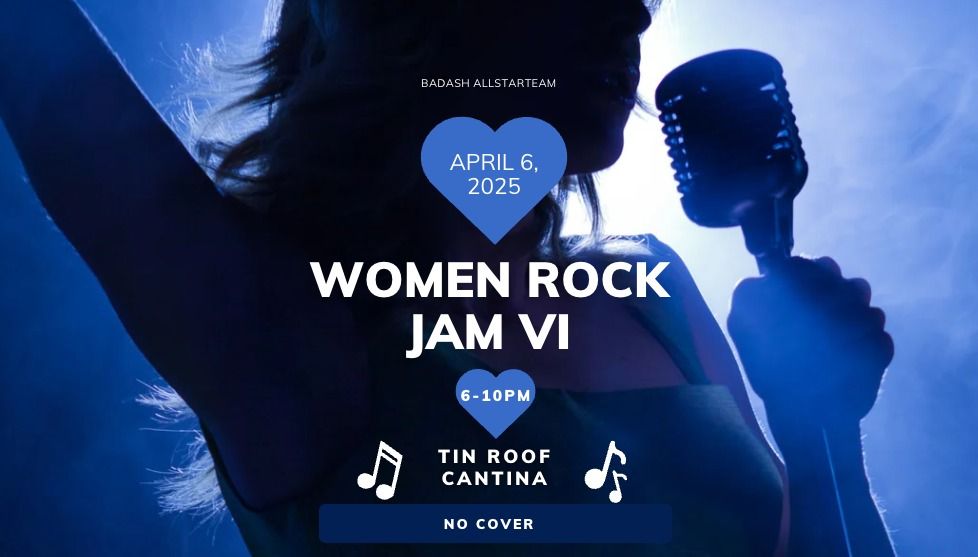 Women Rock Jam VI at Tin Roof Cantina!