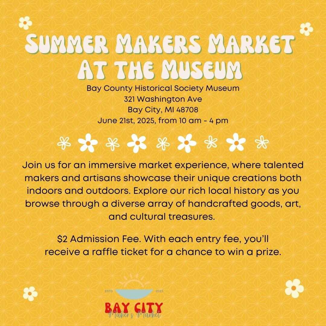 Summer Bay City Makers Market at the Museum