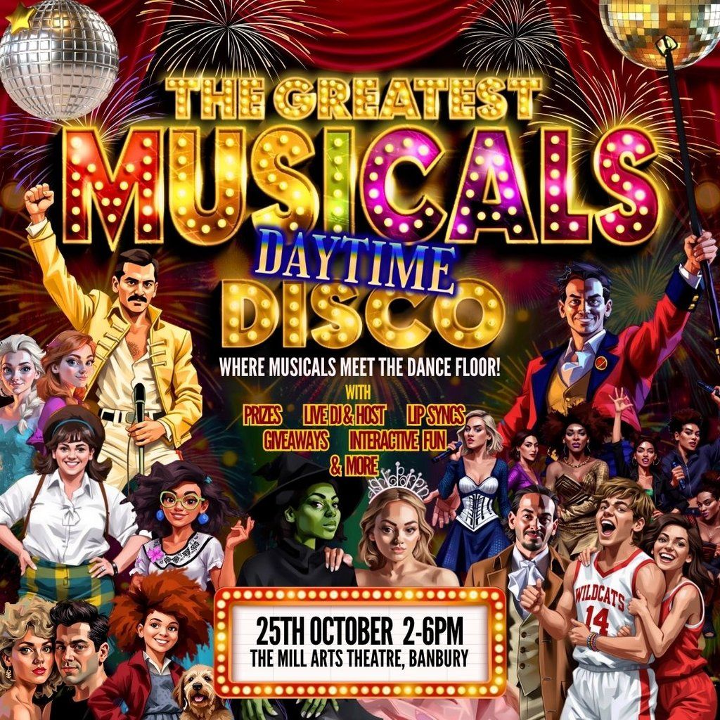 The Greatest MUSICALS Daytime Disco - Banbury