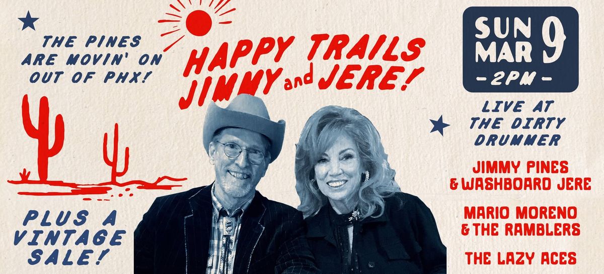 Happy Trails Jimmy & Jere Pines!