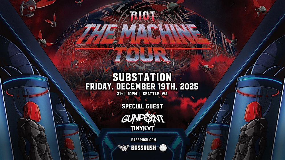 RIOT: The Machine Tour in Seattle