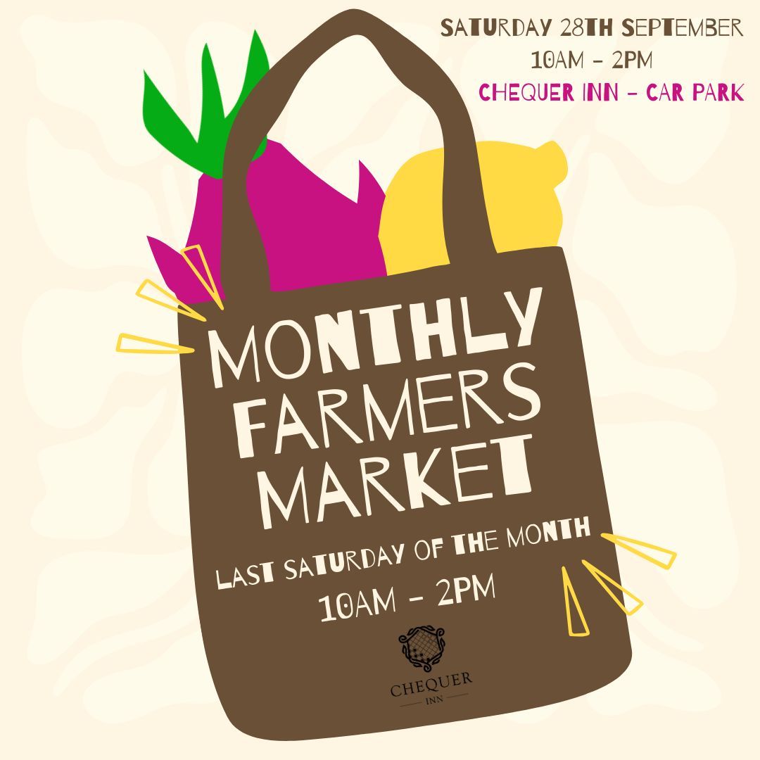 Chequer Inn Monthly Farmers Market\ud83d\udc68\ud83c\udffc\u200d\ud83c\udf3e\ud83e\udd55