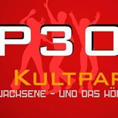 P 30 DIE KULTPARTY -Das Original