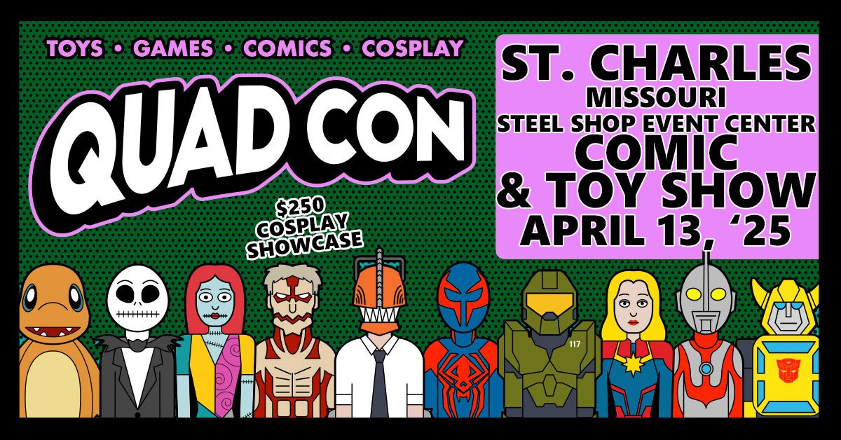 St. Charles Comic & Toy Show - Steel Shop Event Center April 13