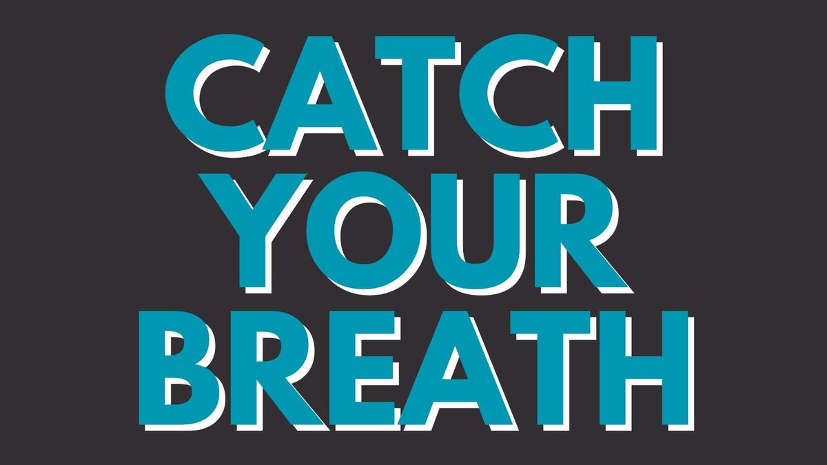 Catch Your Breath at Hawthorne Theatre