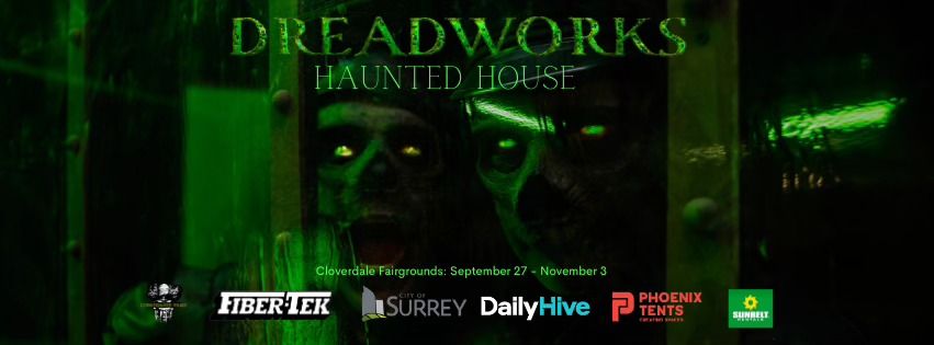 Dreadworks Haunted House Grand Opening @ Cloverdale Fairgrounds