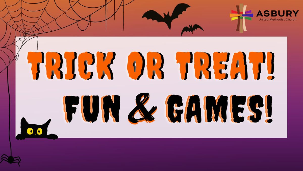 \ud83c\udf83\ud83d\udc7b Trick or Treat: Fun & Games at Asbury UMC! \ud83d\udc7b\ud83c\udf83