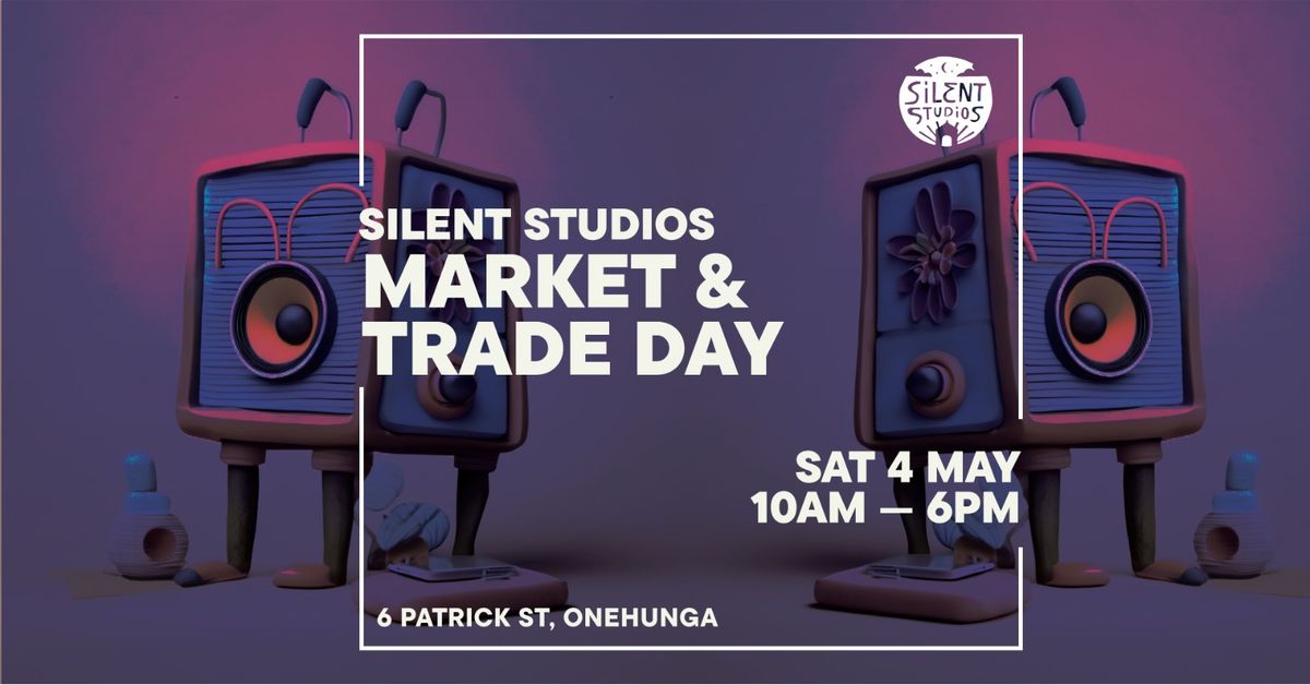 Silent Studios - Market and Trade Day 