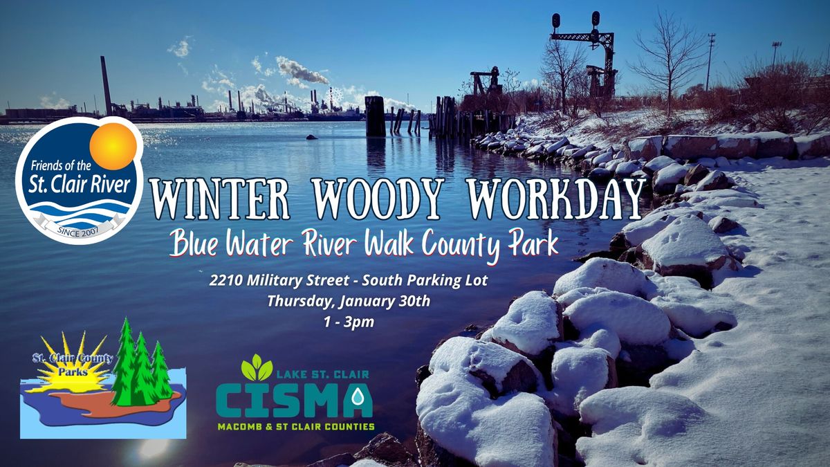 Winter Woody Workday at Blue Water River Walk County Park