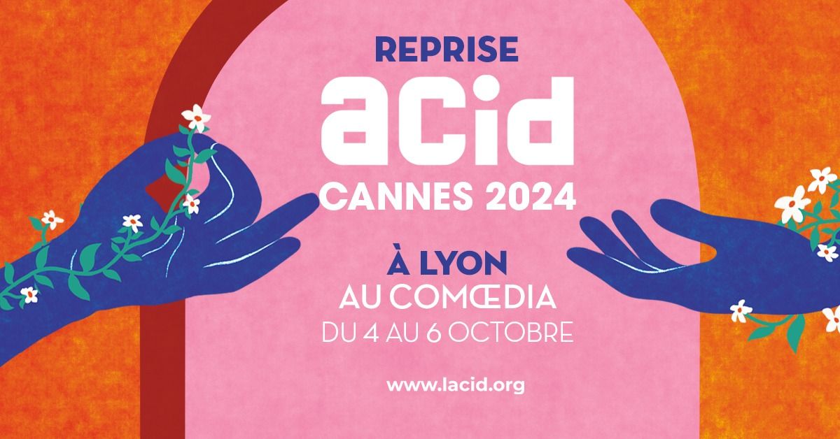 ? Reprise ACID Cannes 2024 au Comoedia \u00e0 Lyon 