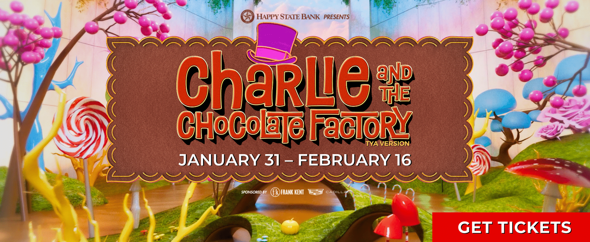 Charlie and the Chocolate Factory - Fort Worth