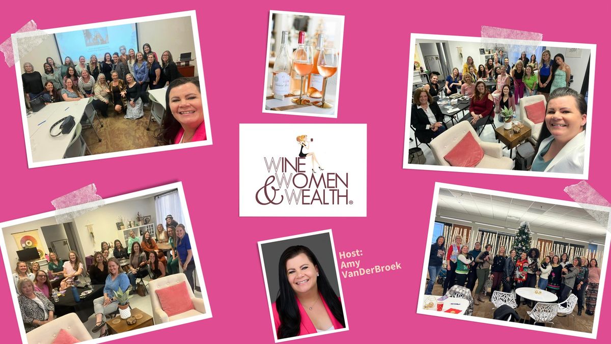 Wine, Women & Wealth\u00ae \u2022 Centennial\/Lone Tree