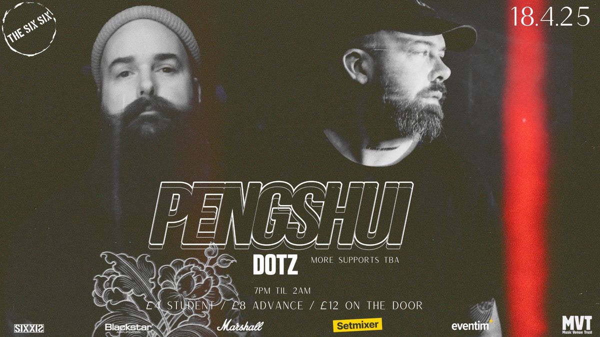 Pengshui + Dotz + Special Guests