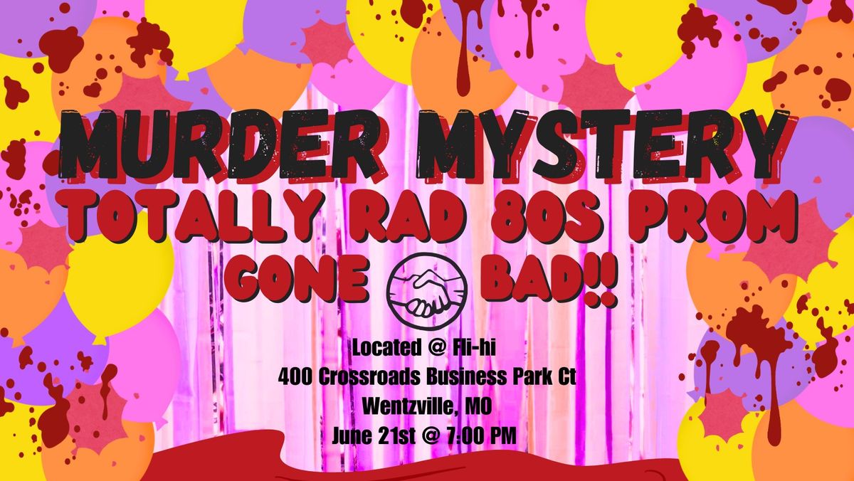 Murder Mystery Party: Totally Rad 80s Prom Gone Bad