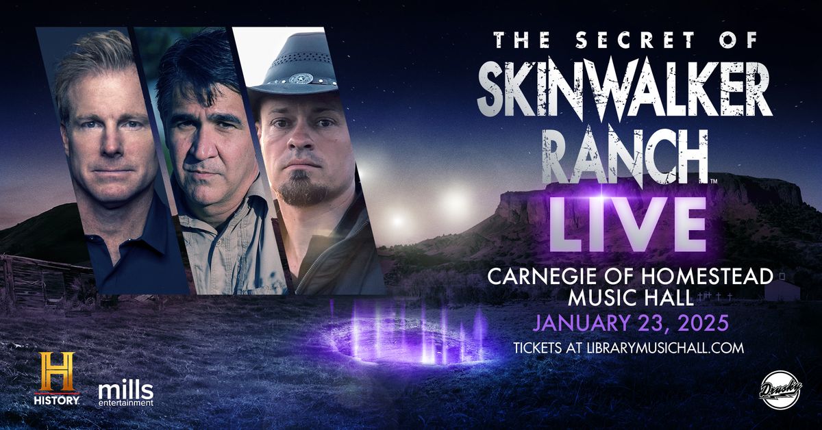 The Secret of Skinwalker Ranch Live at Carnegie of Homestead Music Hall