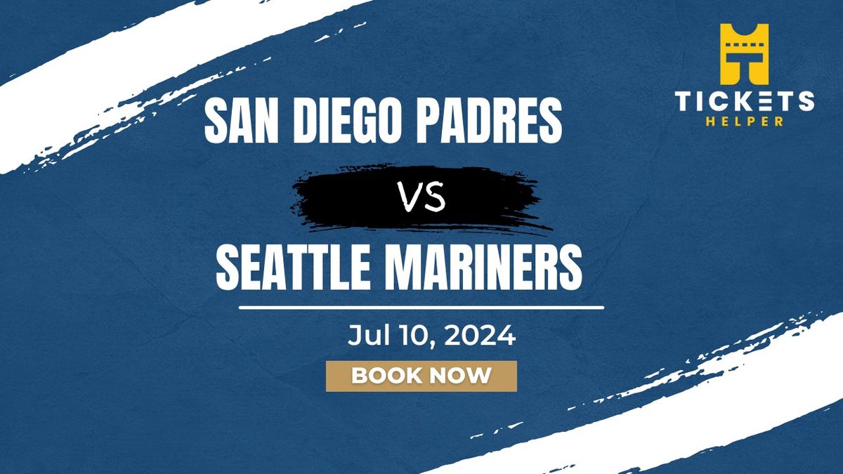 San Diego Padres vs. Seattle Mariners