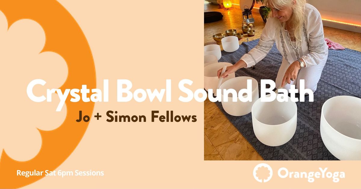 Crystal Bowl Sound Bath with Jo+Simon Fellows