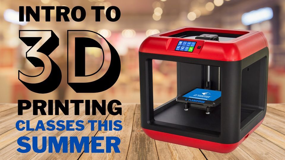 Intro to 3D Printing Class