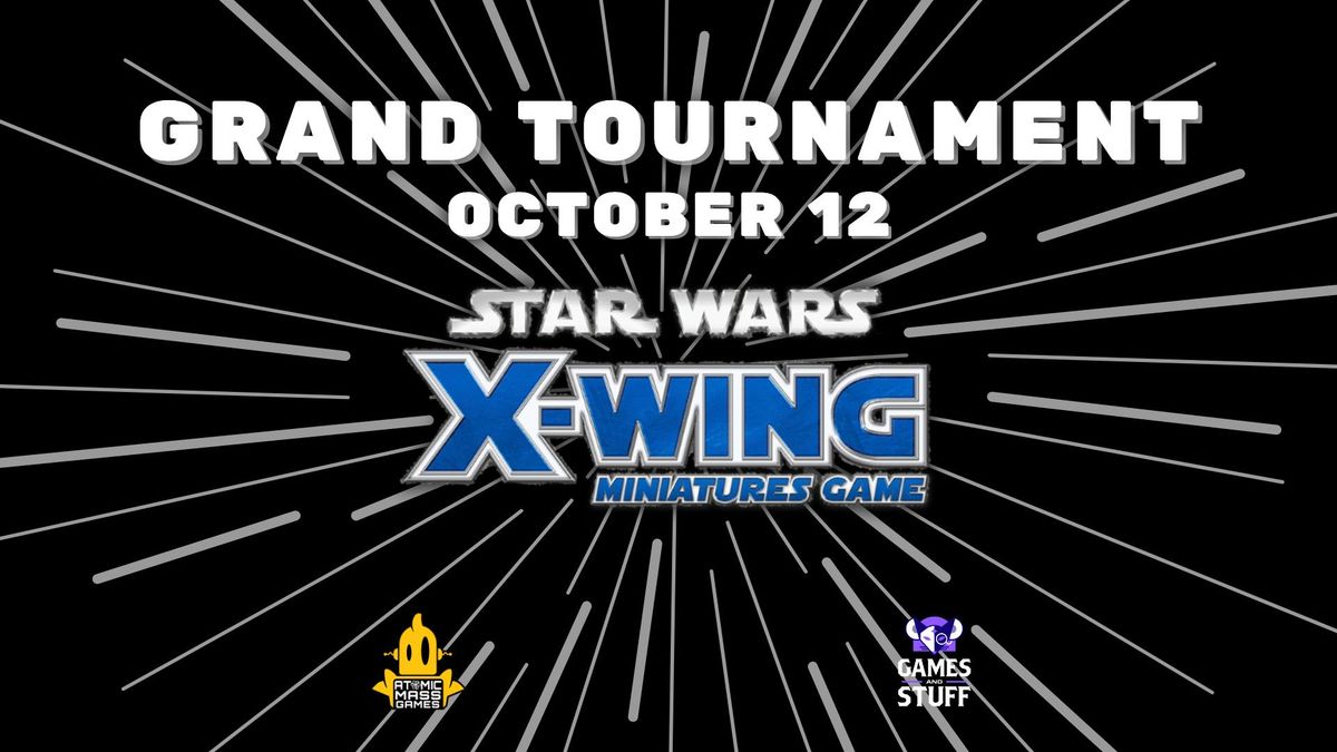 STAR WARS X-WING GRAND TOURNAMENT