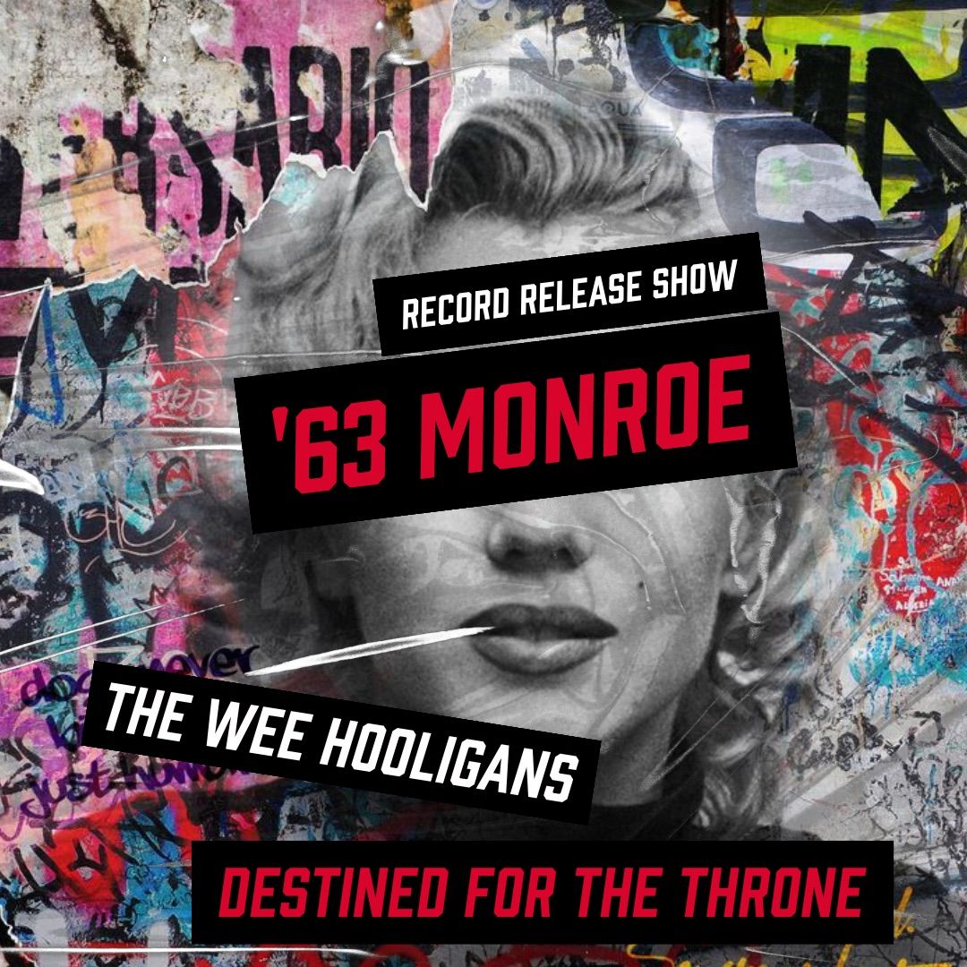 Record Release Show: \u201863 Monroe w\/ The Wee Hooligans + Destined For The Throne