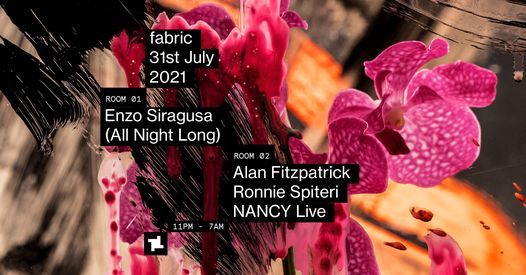 fabric: Enzo Siragusa (All Night Long), Alan Fitzpatrick, Ronnie Spiteri, NANCY Live