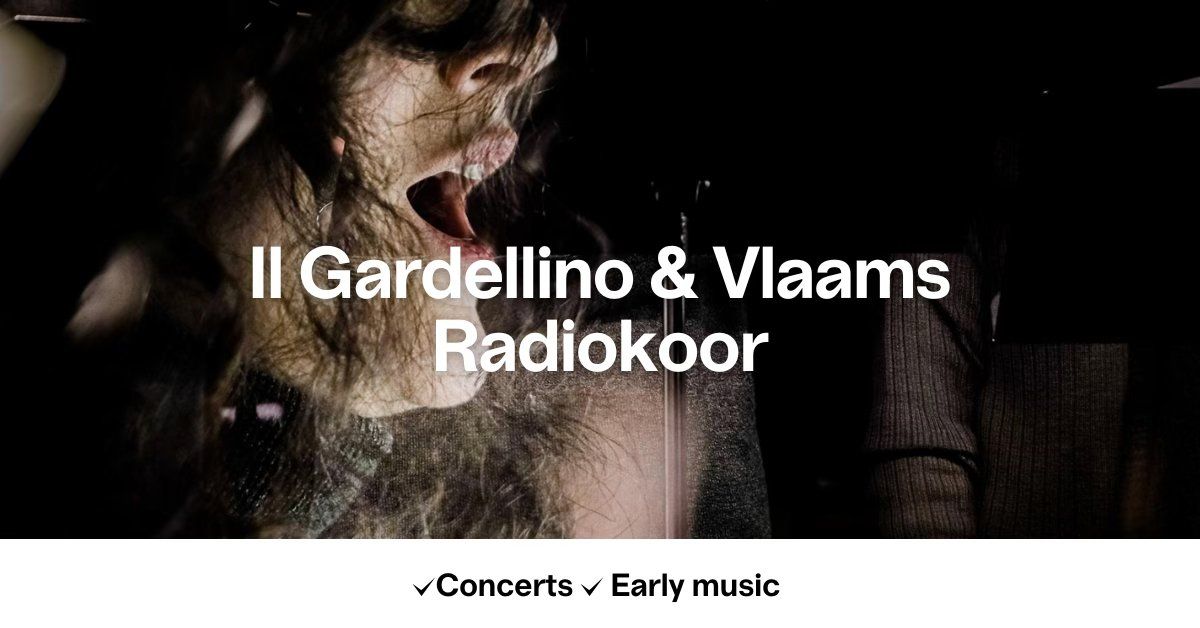 Il Gardellino & Vlaams Radiokoor