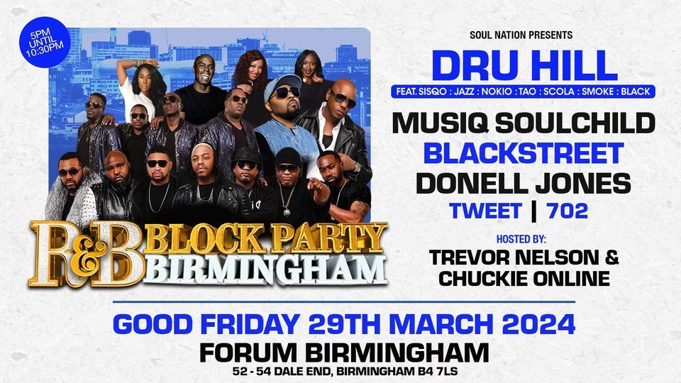 R&B Block Party Birmingham EASTER 2024 Dru Hill | MUSIQ SOULCHILD | BLACKstreet | DONELL JONES +more