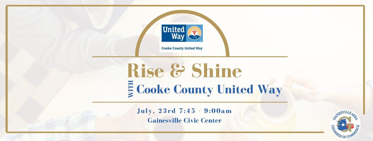Rise & Shine Hosted by Cooke County United Way