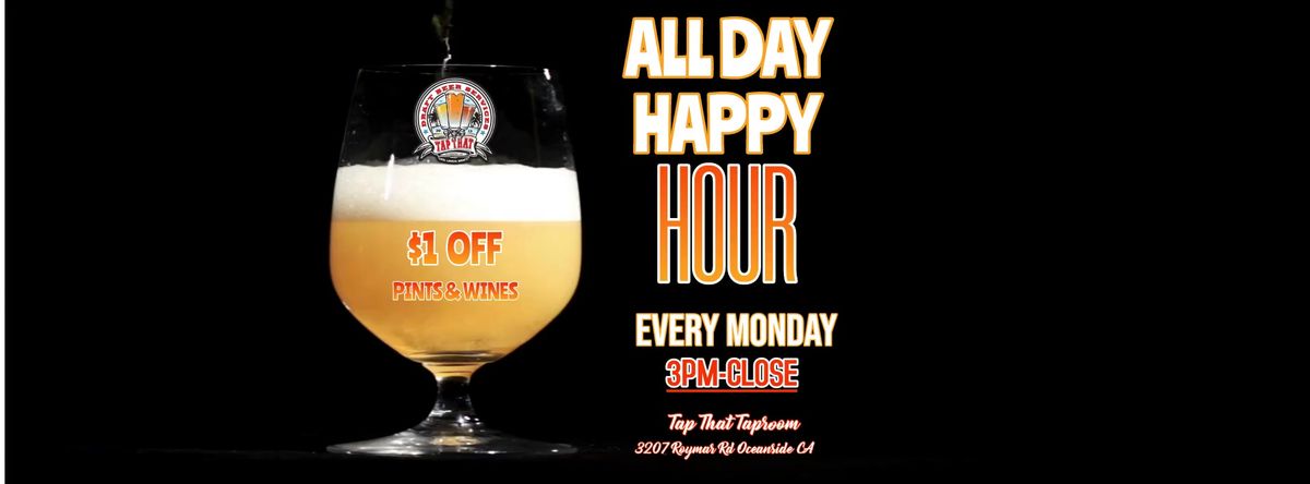 Manic Monday All day Happy Hour at Tap That!