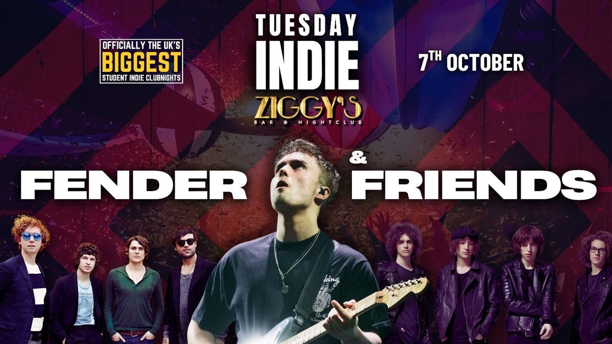 TUESDAY INDIE at Ziggy's - FENDER & FRIENDS SPECIAL - 7th October