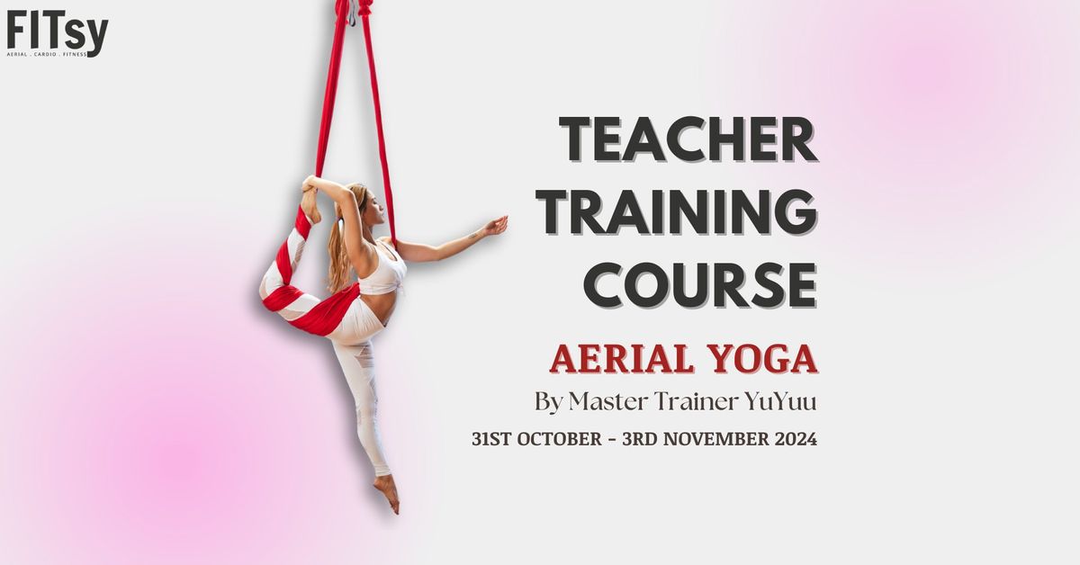 Aerial Yoga Teacher Training Course