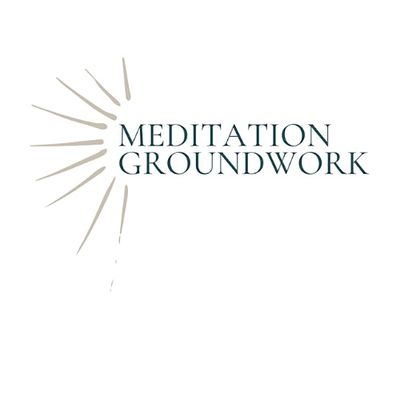 Meditation Groundwork