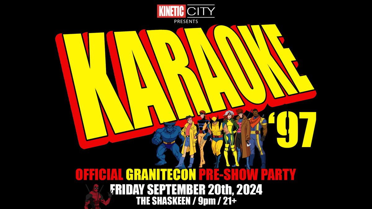 KARAOKE '97 - Official GraniteCon PreShow Party at The Shaskeen!