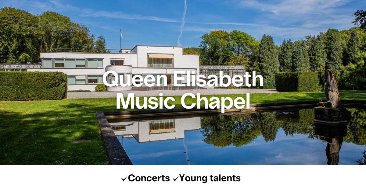 Queen Elisabeth Music Chapel