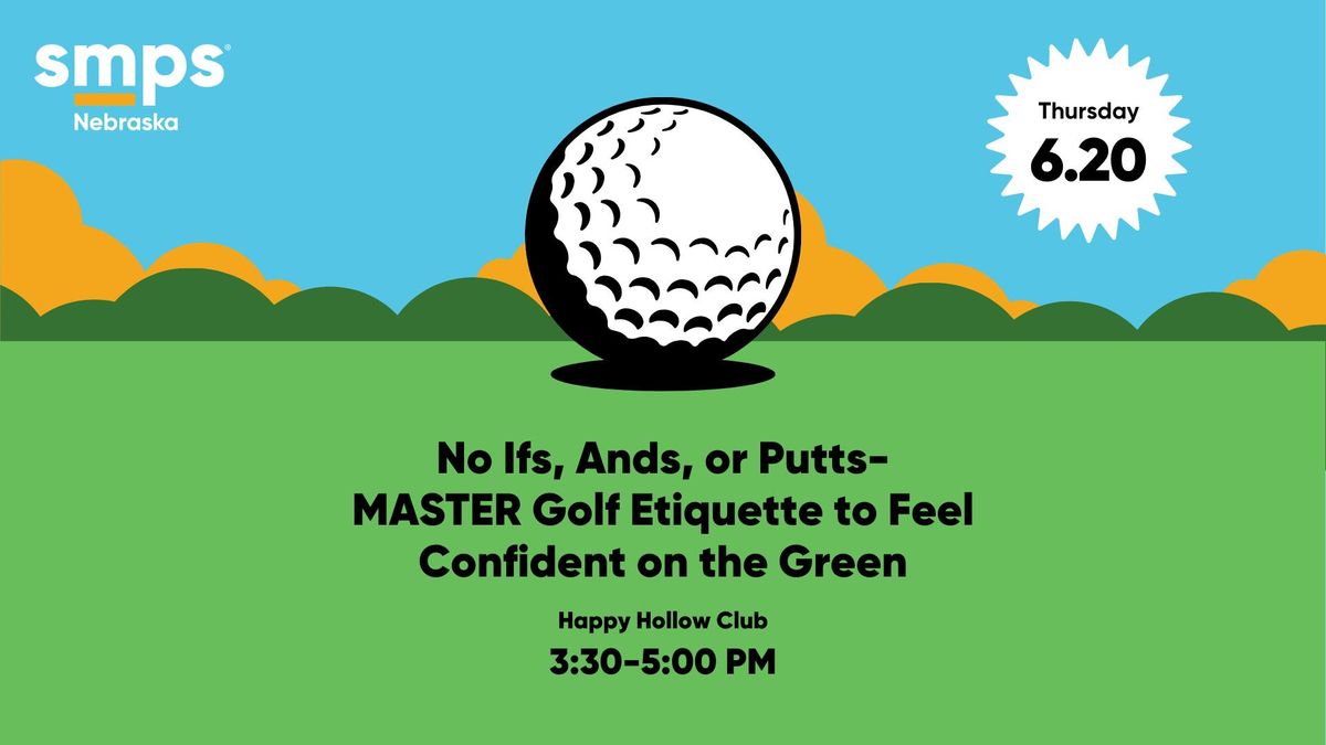No Ifs, Ands, Or Putts- MASTER Golf Etiquette To Feel Confident On The Green