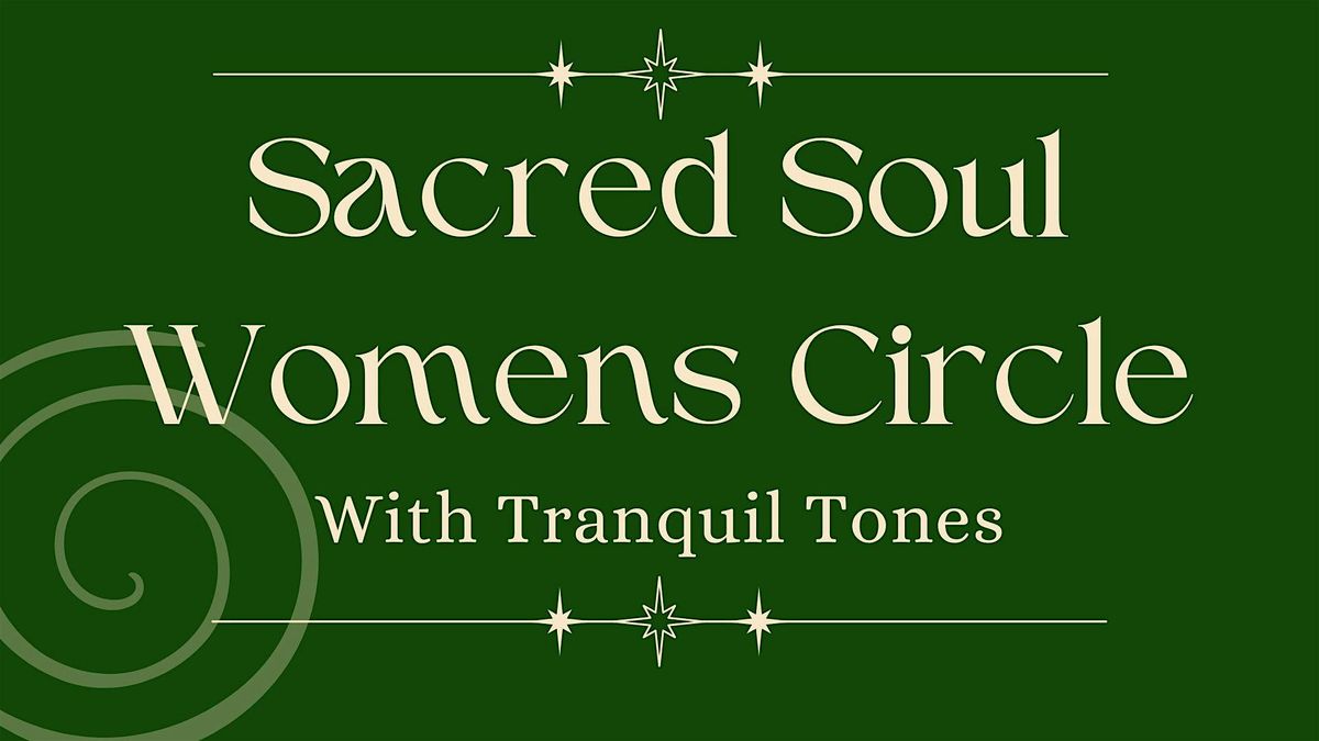 Sacred Soul - Women's Circle