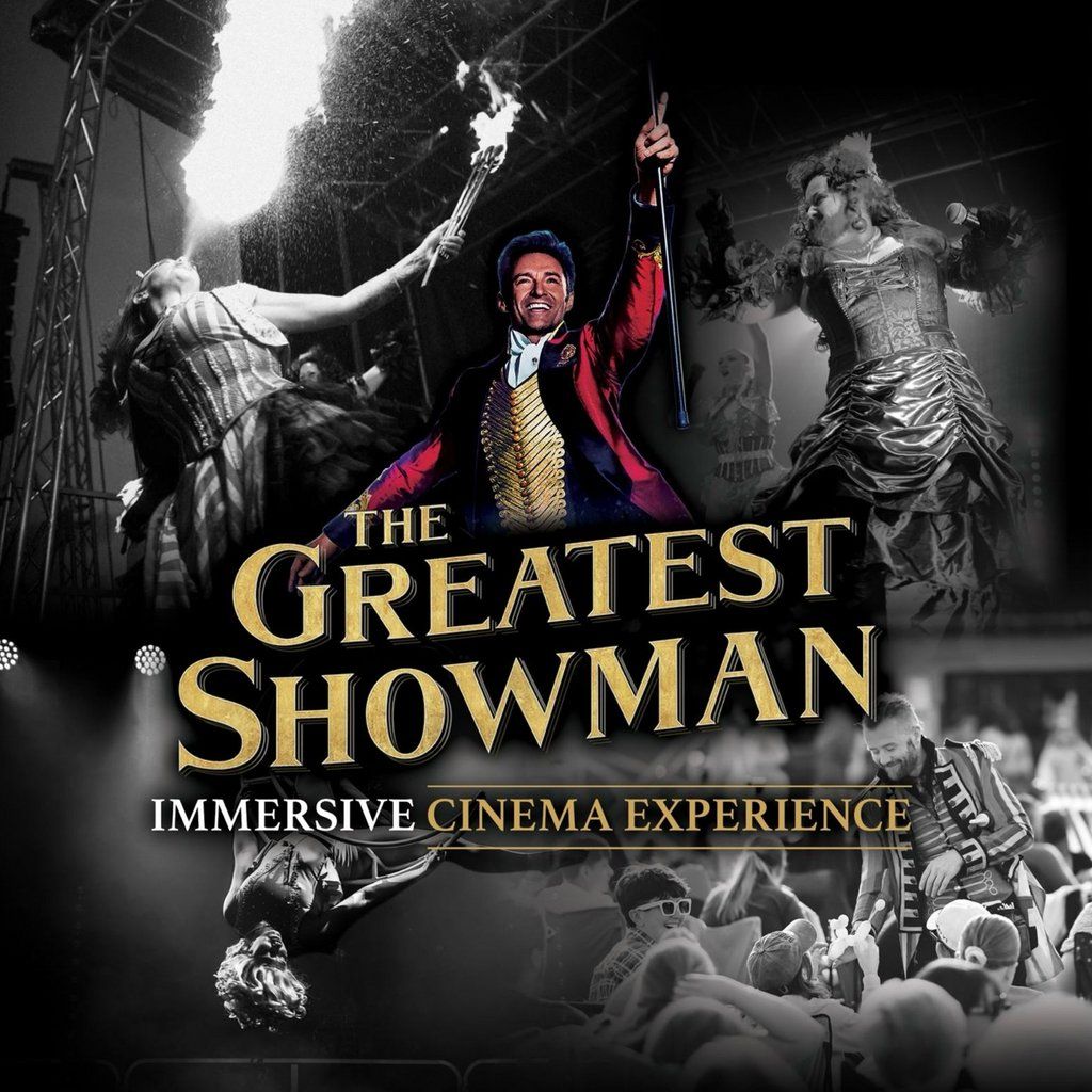 The Greatest Showman Immersive Cinema Experience