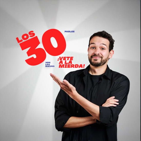 Los 30 son los nuevos... \u00a1Vete a la mierda! en Sevilla