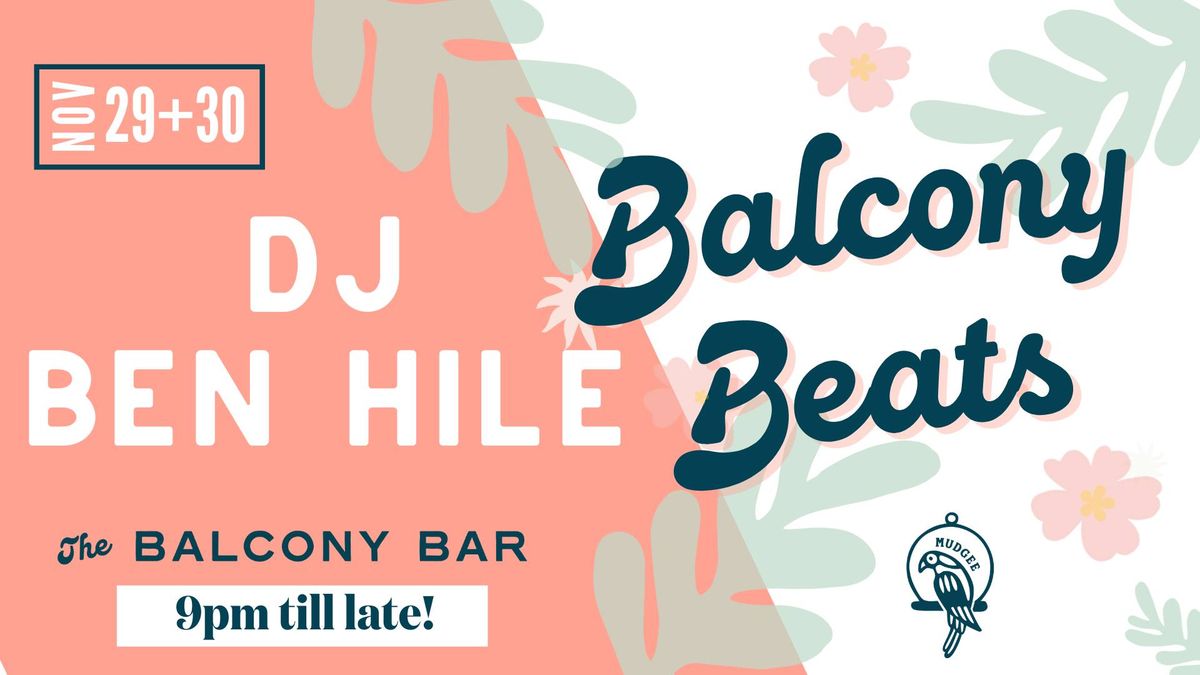 The Balcony Bar Presents: DJ Ben Hile