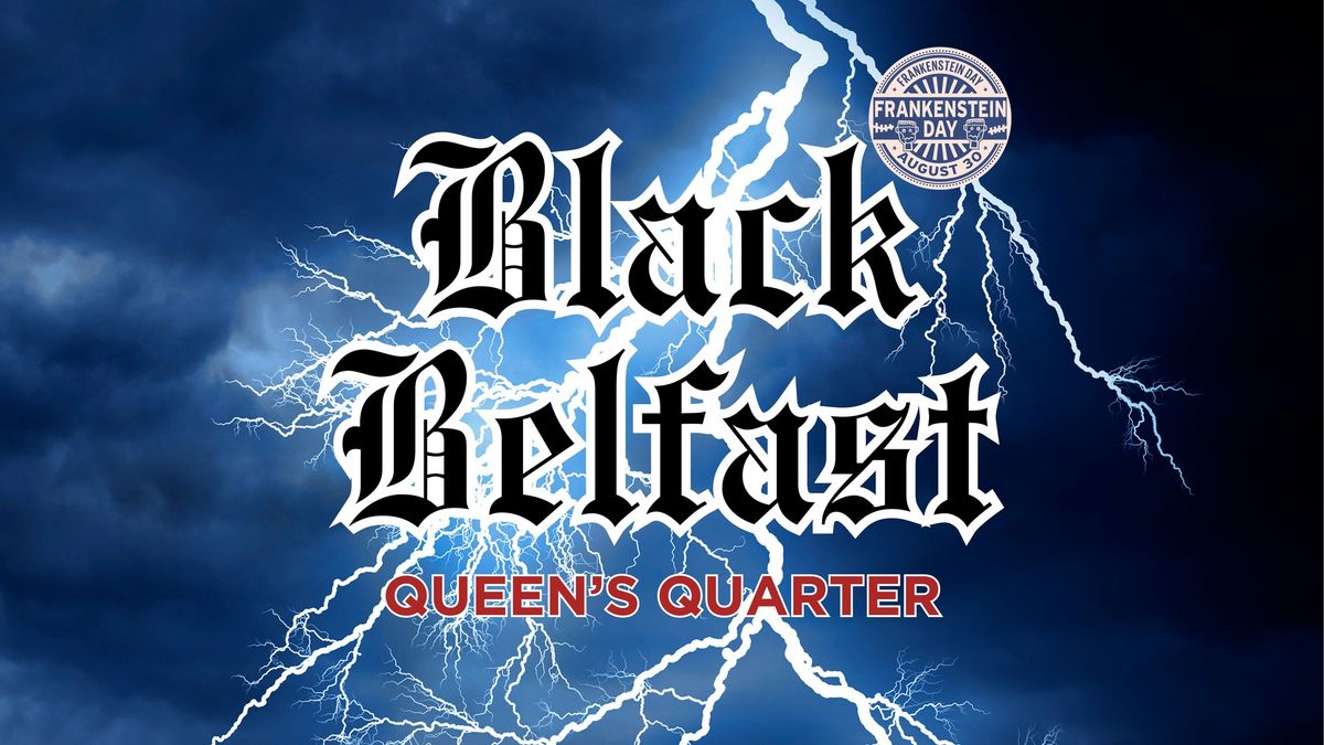 Black Belfast: Queen's Quarter - horror & true crime walking tour (Frankenstein Day)