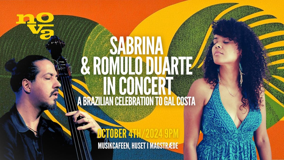 Nova Concerts Presents: Sabrina & Romulo Duarte Quartet in Concert - A Brazilian Celebration of Gal Costa & Tropic\u00e1lia 