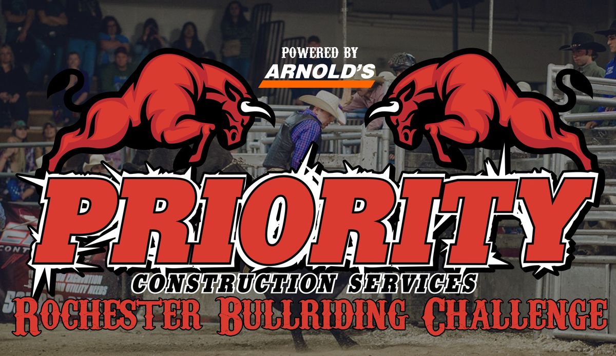 Priority Construction Rochester Bullriding Challenge Powered by Arnold's