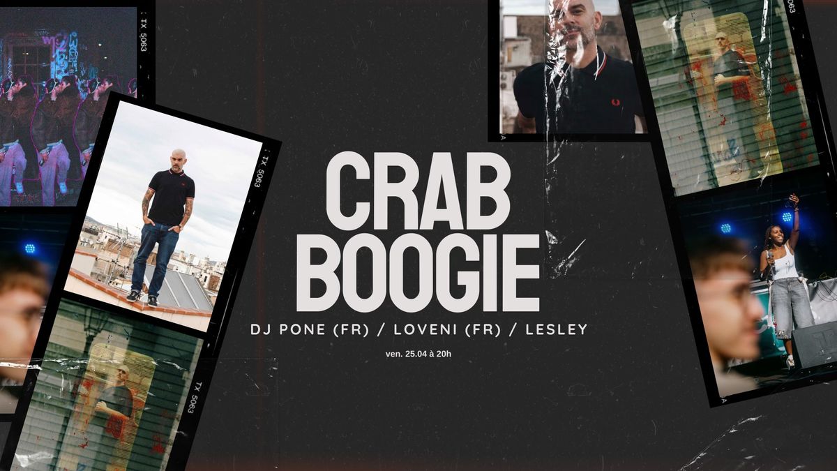 Crab Boogie avec DJ Pone (FR) \/ Loveni (FR) \/ Lesley