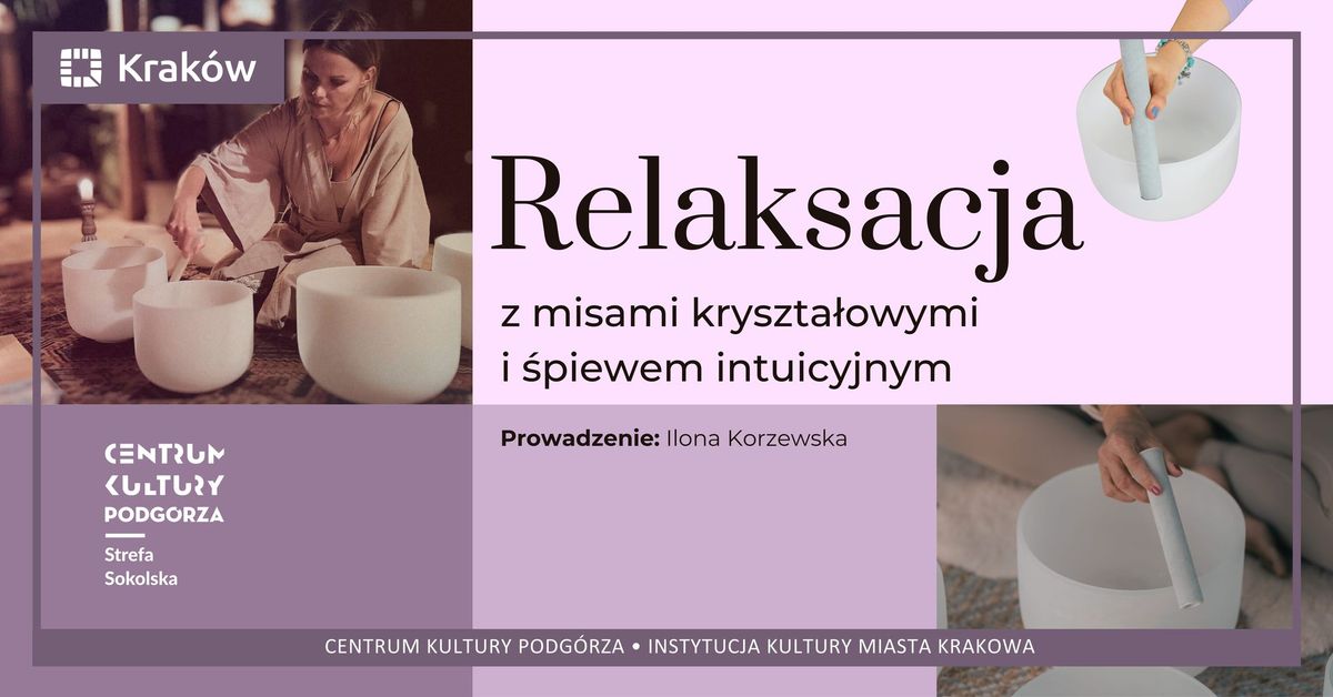 Relaksacja z misami kryszta\u0142owymi i \u015bpiewem intuicyjnym