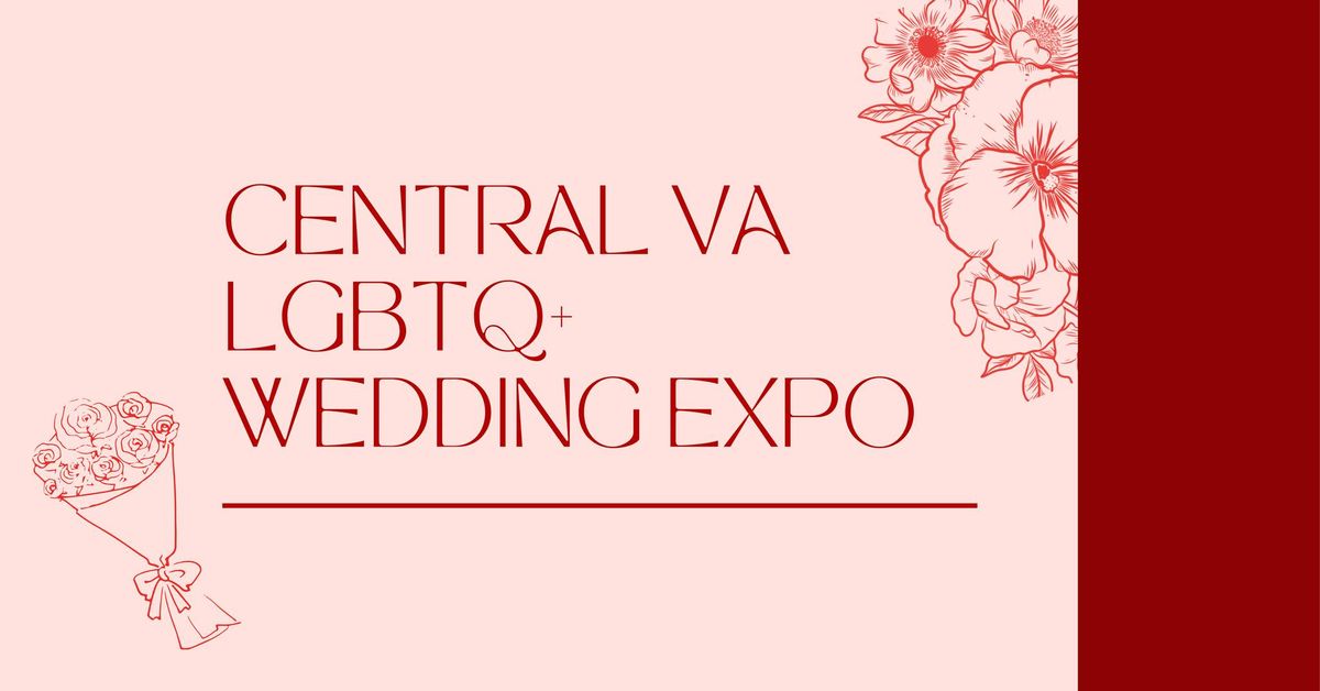 Central VA LGBTQ+ Wedding Expo