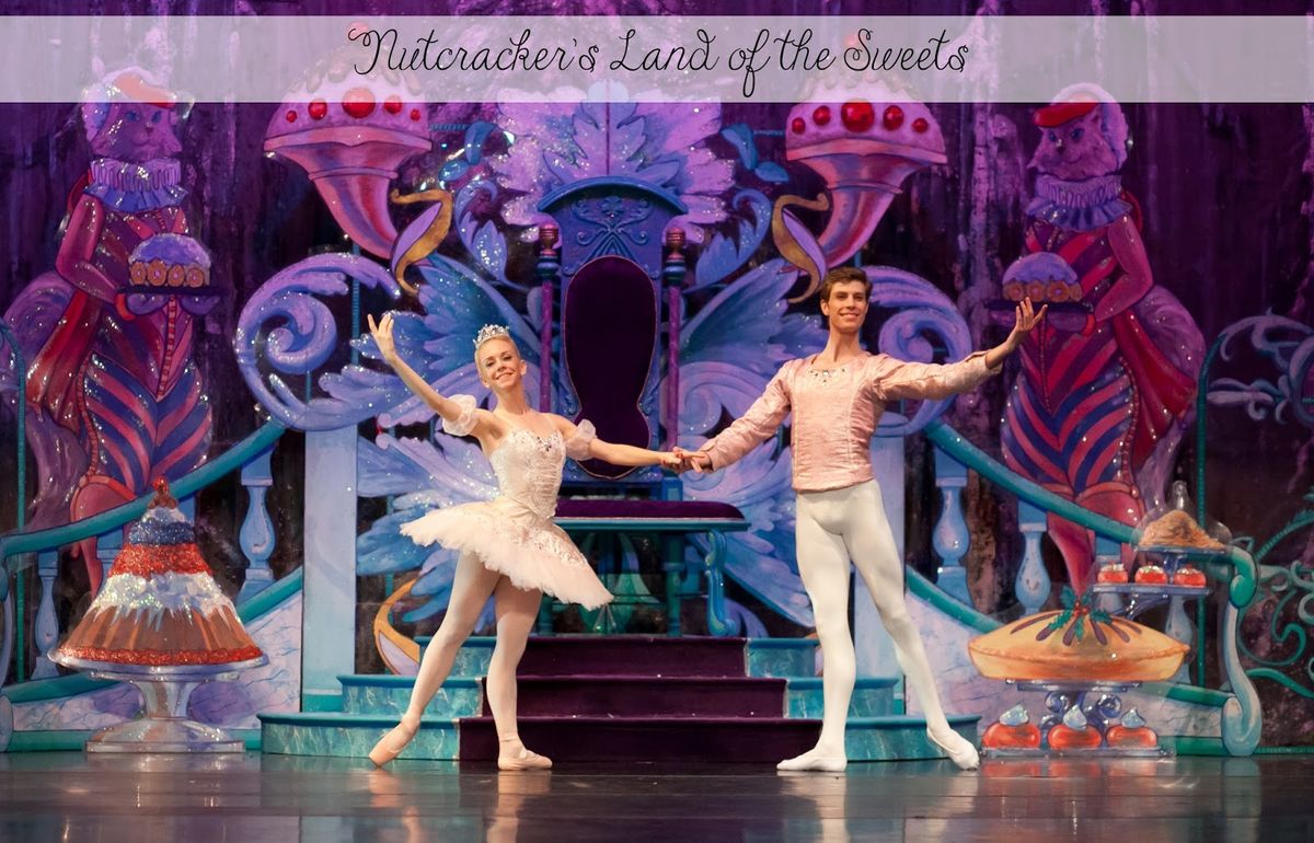 The Nutcracker - Land of the Sweets