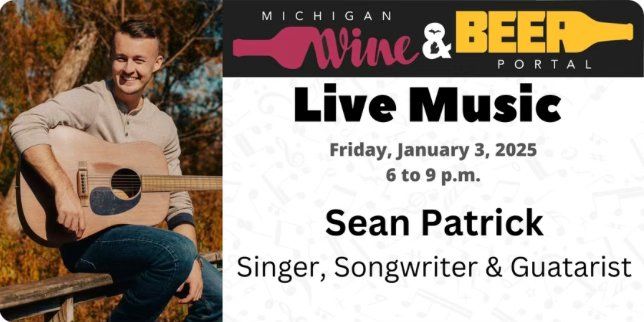 LIVE Music with Sean Patrick, Singer, Songwriter, and Autistic Guitarist at the Michigan Wine and Be