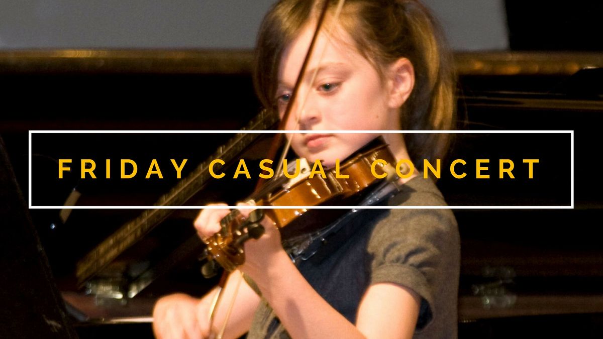 Friday Casual Concert \u2022 Ages 18 & Under