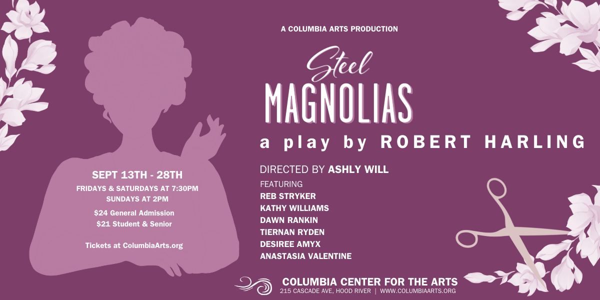 Steel Magnolias by Robert Harling - Directed by Ashly Will